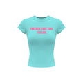 KILL SYSTEM FOREVER THAT GIRL THE END PRINTED BODY-FITTING BABYTEE T-SHIRT